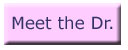 meet the dr. button